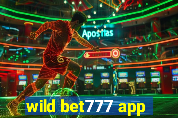 wild bet777 app